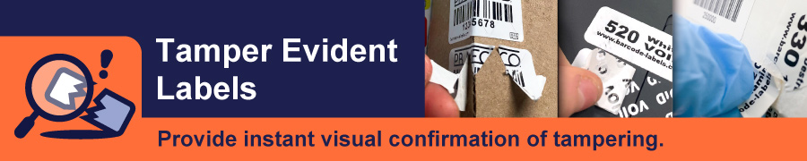 Banner showing the text ‘Tamper Evident Labels — Provide instant visual confirmation of tampering’ alongside images of labels being peeled to reveal tamper marks.