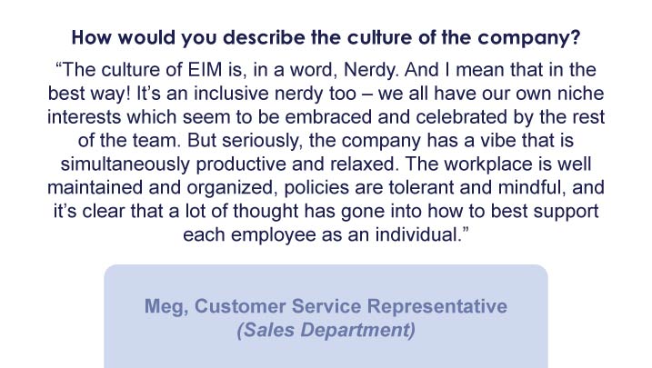 Positive EIM review from Meg, Customer Service Representative (Sales Department)